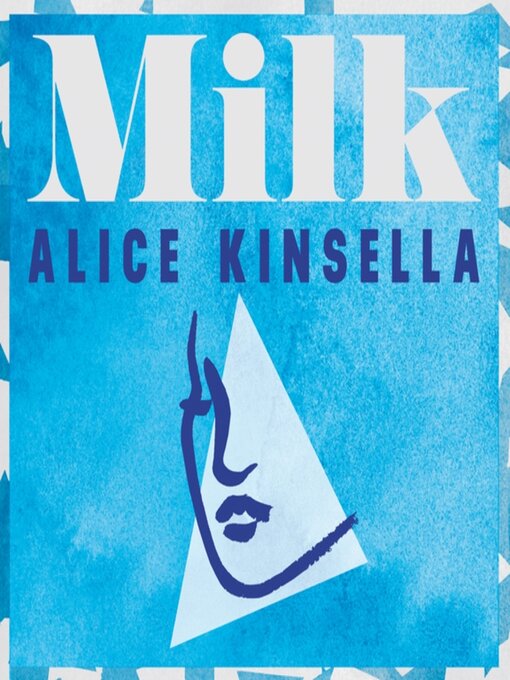 Title details for Milk by Alice Kinsella - Wait list